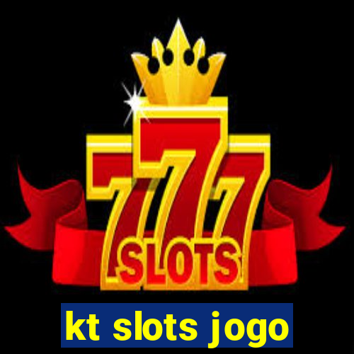 kt slots jogo